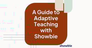 A Guide to Adaptive Teaching with Showbie