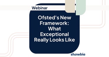 Ofsted's New Framework: What Exceptional Really Looks Like